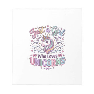 Unicorn Just a Girl Who Loves Unicorns White Backg Notepad