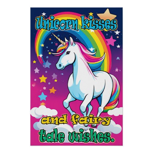 Unicorn Kisses and Fairy Tale Wishes Poster