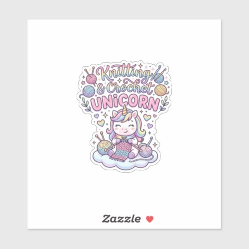 Unicorn Knitting Crochet Unicorn Adorable Typograp Sticker