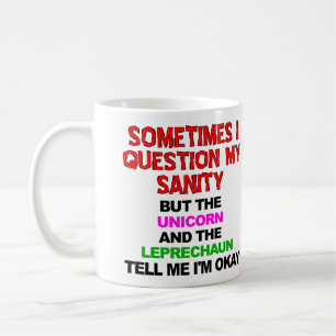 Unicorn Leprechaun Sanity Funny Mug or Travel Mug