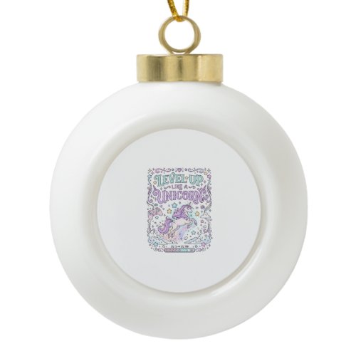 Unicorn Level Up Like a Unicorn Adorable Marketpla Ceramic Ball Christmas Ornament