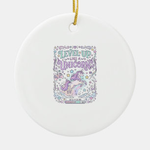 Unicorn Level Up Like a Unicorn Adorable Marketpla Ceramic Ornament