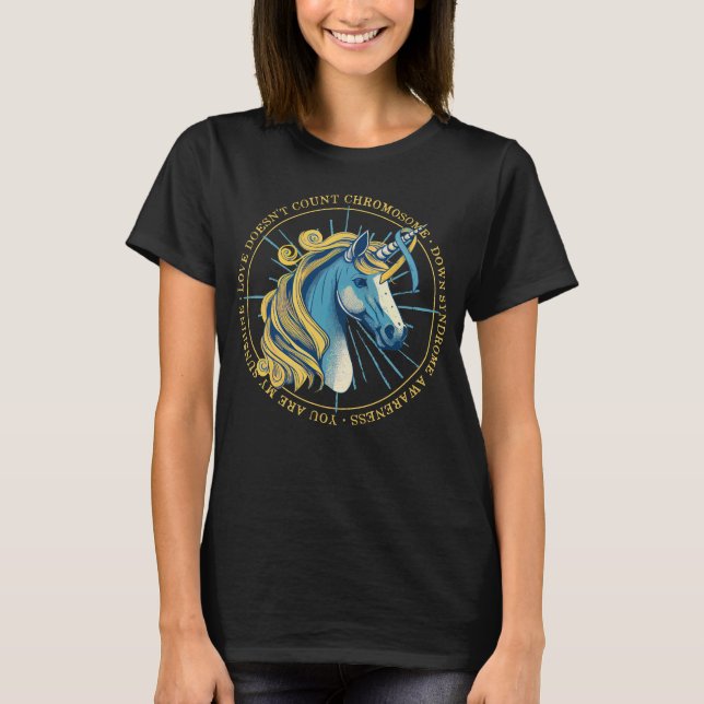 Unicorn Love Doesnt Count Chromosome Down Syndrome T-Shirt (Front)