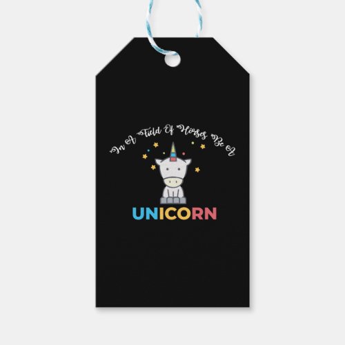 Unicorn Lover Gift In A Field Of Horses Be A Unico Gift Tags