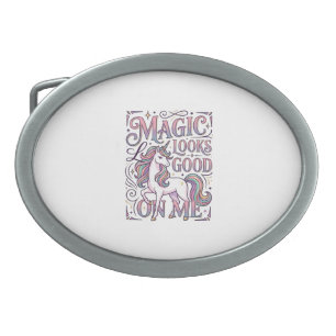 Unicorn Magic Looks Good on Me Trendy Shirt Graphi Belt Buckle