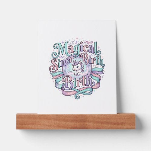 Unicorn Magical Since Birth Original Graphic Tee D Picture Ledge