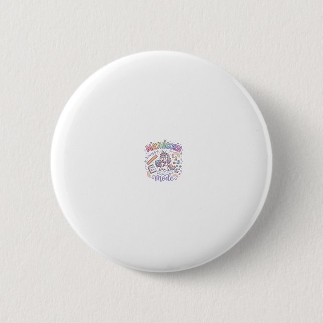Unicorn Mathicorn Mode Adorable Typography Design_ Button (Front)