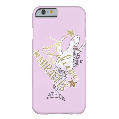 Unicorn Mermaid Modern Trendy Believe in Miracles Barely There iPhone 6 Case