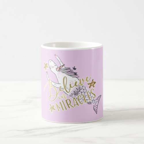 Unicorn Mermaid Modern Trendy Believe in Miracles Coffee Mug