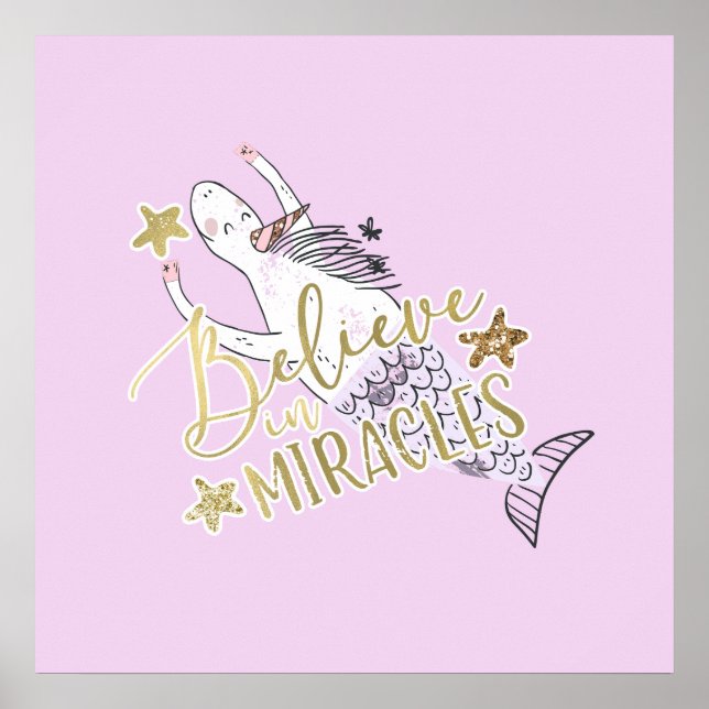 Unicorn Mermaid Modern Trendy Believe in Miracles Poster (Front)