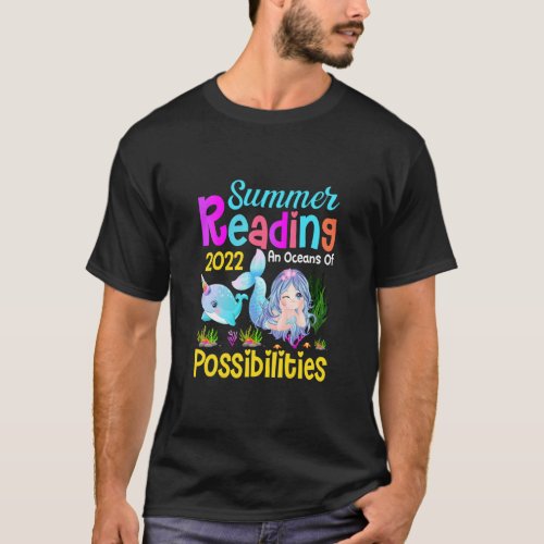 Unicorn Mermaid Oceans Of Possibilities Summer Rea T_Shirt