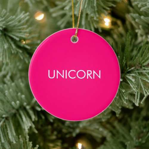 "Unicorn" minimalist hot pink fuchsia white Ceramic Ornament