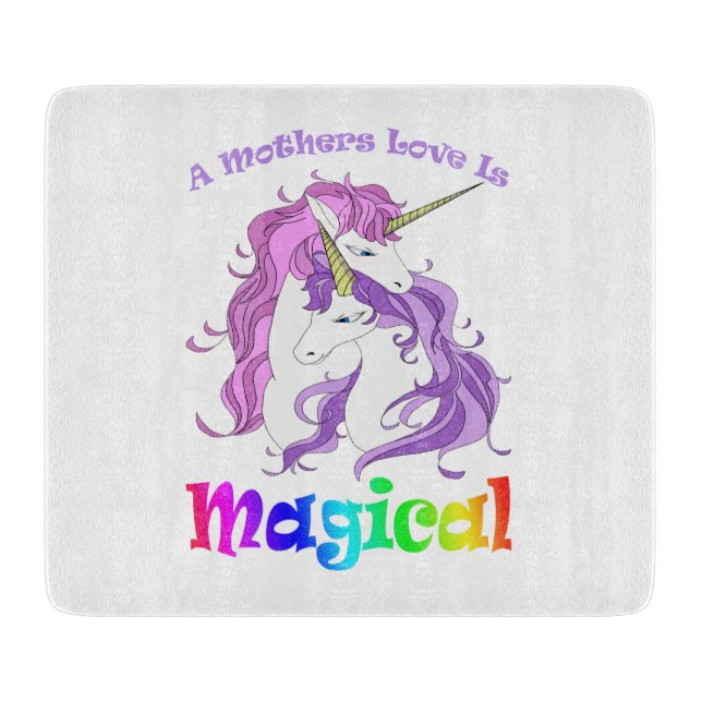 Unicorn Mom A Mothers Love Is Magical Cutting Board (Front)