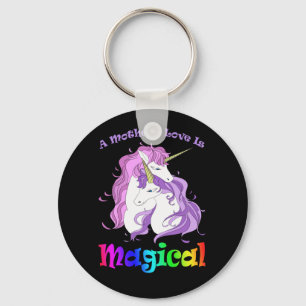Unicorn Mom A Mothers Love Is Magical Keychain