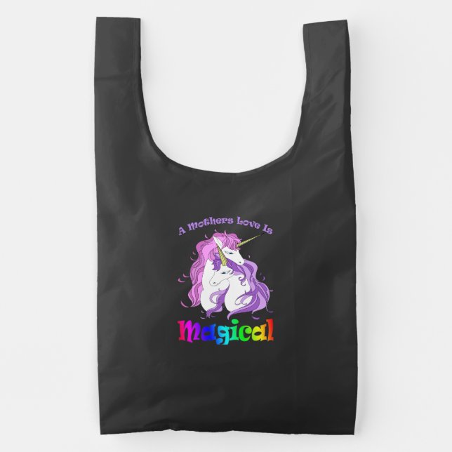Unicorn Mom A Mothers Love Is Magical Reusable Bag (Front)