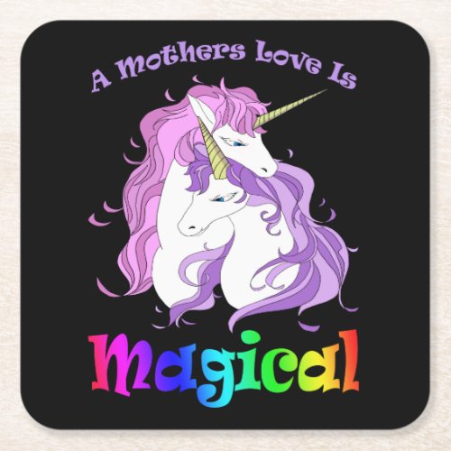 Unicorn Mom A Mothers Love Is Magical Square Paper Coaster