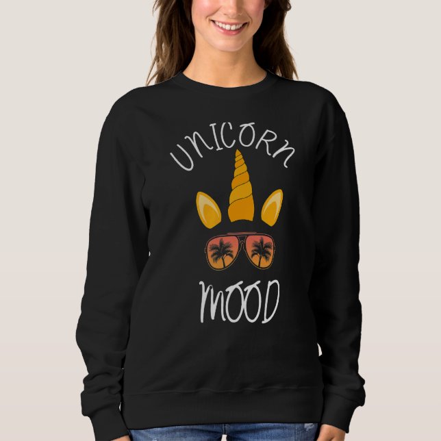 Unicorn Mood  12 Sweatshirt (Front)