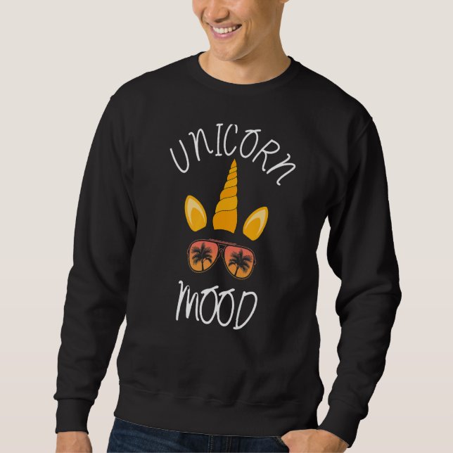 Unicorn Mood  12 Sweatshirt (Front)