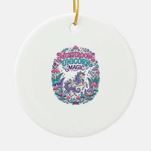 Unicorn Mushroom Unicorn Magic Colorful POD Artwor Ceramic Ornament