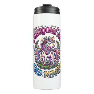 Unicorn Mushrooms Moss and Magic Commercial Shirt Thermal Tumbler