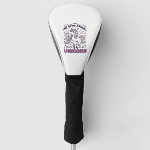 Unicorn My Spirit Animal Is a Unicorn Bold Typogra Golf Head Cover