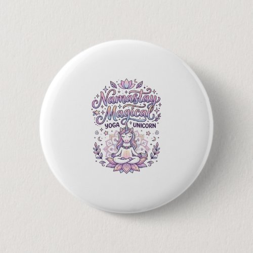 Unicorn Namastay Magical Adorable Typography Desig Button