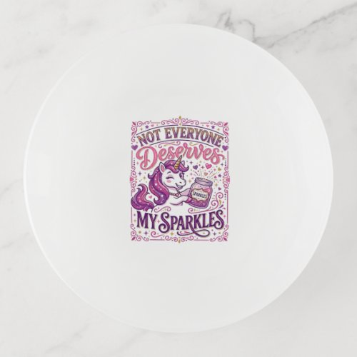 Unicorn Not Everyone Deserves My Sparkles Stylish  Trinket Tray