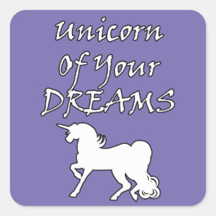 Unicorn Of Your Dreams (White) Square Sticker