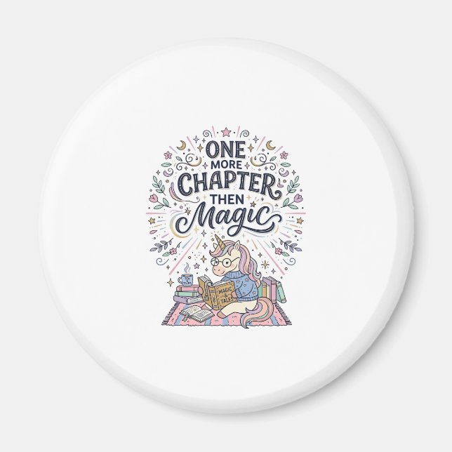 Unicorn One More Chapter Then Magic Print Ready Ma Magnet (Front)