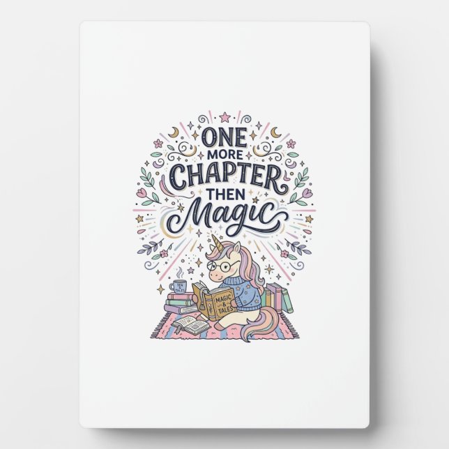 Unicorn One More Chapter Then Magic Print Ready Ma Plaque (Front)