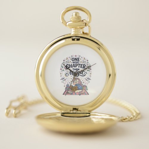 Unicorn One More Chapter Then Magic Print Ready Ma Pocket Watch
