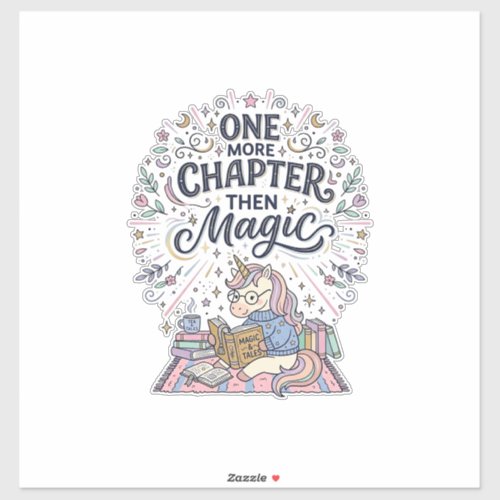 Unicorn One More Chapter Then Magic Print Ready Ma Sticker