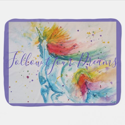 Unicorn Painting Follow Your Dreams Baby Blanket