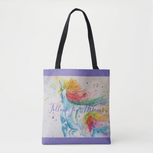 Unicorn Painting Follow Your Dreams Watercolour Tote Bag