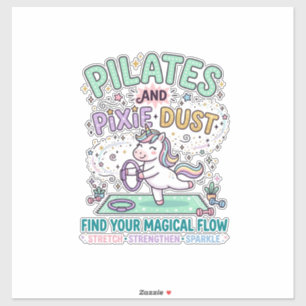 Unicorn Pilates and Pixie Dust Bold Typography T-S Sticker
