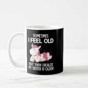 Unicorn Pony sometimes i feel old but then i reali Coffee Mug