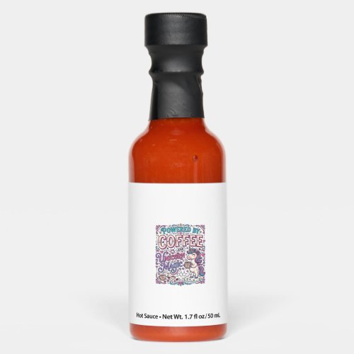 Unicorn Powered by Coffee and Unicorn Magic Colorf Hot Sauces