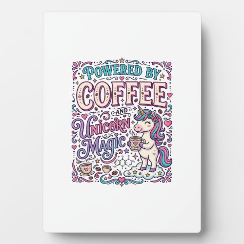 Unicorn Powered by Coffee and Unicorn Magic Colorf Plaque
