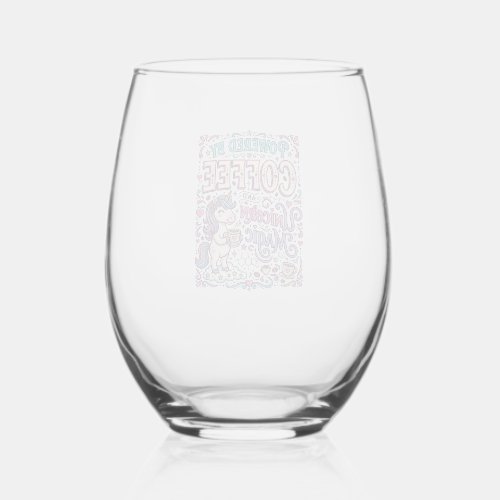 Unicorn Powered by Coffee and Unicorn Magic Colorf Stemless Wine Glass
