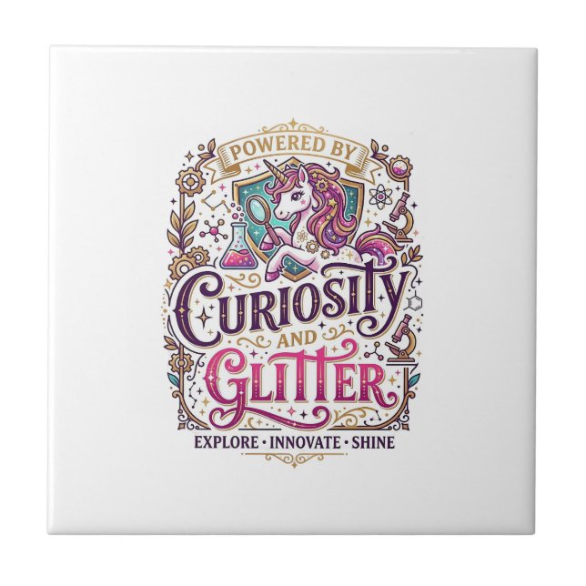 Unicorn Powered by Curiosity and Glitter Stylish W Ceramic Tile (Front)