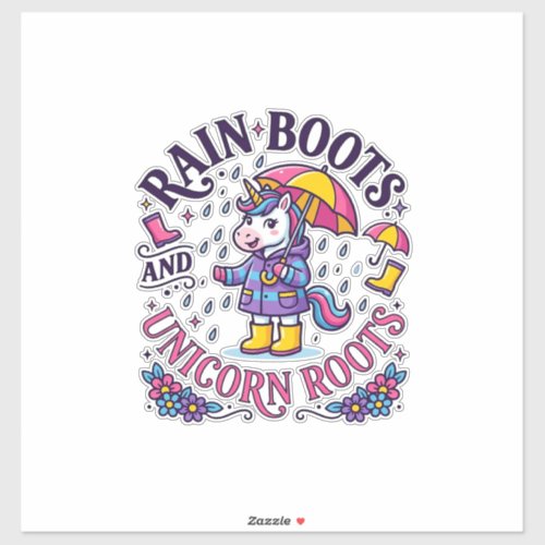 Unicorn Rain Boots and Unicorn Roots Commercial Sh Sticker