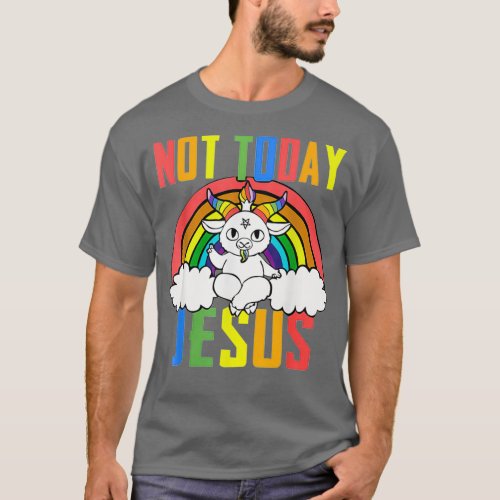 Unicorn Rainbow Not Today Jesus funny gifts  T_Shirt