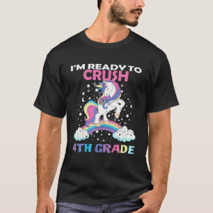 Unicorn Ready Crush 4Th Grade Back To School Here T-Shirt