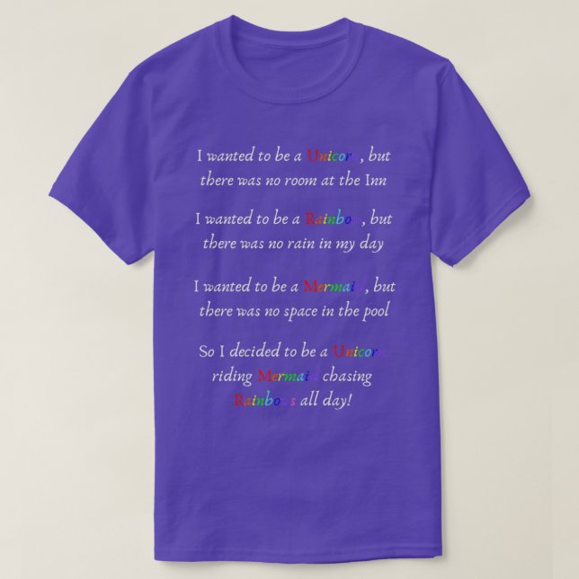 Unicorn Riding Mermaid Chasing Rainbows All Day T-Shirt (Design Front)