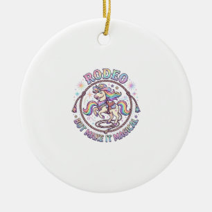 Unicorn Rodeo but Make It Magical Funny Cute Gift Ceramic Ornament