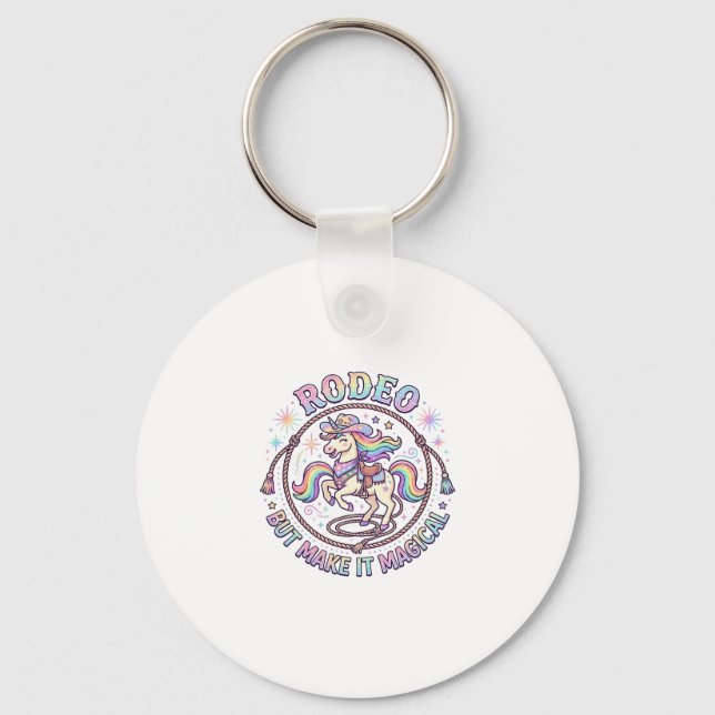 Unicorn Rodeo but Make It Magical Funny Cute Gift  Keychain (Front)