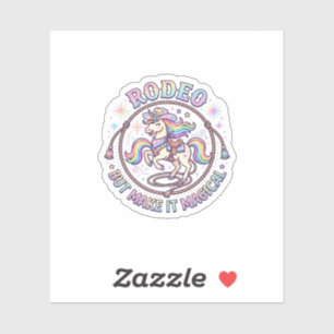 Unicorn Rodeo but Make It Magical Funny Cute Gift Sticker
