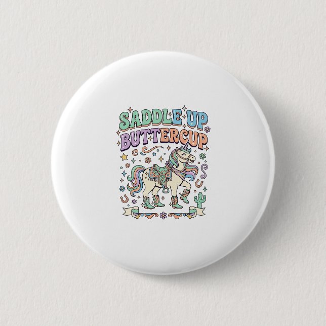 Unicorn Saddle Up Buttercup Kawaii Typography Desi Button (Front)