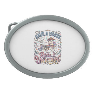 Unicorn Save a Horse Ride a Unicorn Print Ready Ap Belt Buckle