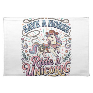 Unicorn Save a Horse Ride a Unicorn Print Ready Ap Cloth Placemat